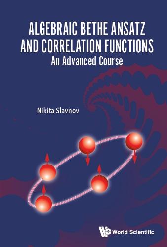 Algebraic Bethe Ansatz And Correlation Functions: An Advanced Course