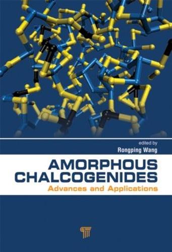 Amorphous Chalcogenides: Advances and Applications