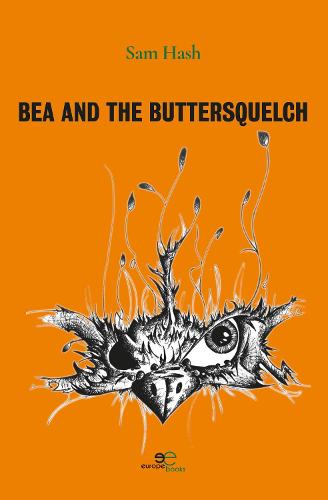 Bea and the Buttersquelch (BUILD UNIVERSES)
