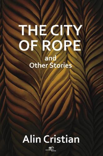 The city of rope and other stories (BUILD UNIVERSES)