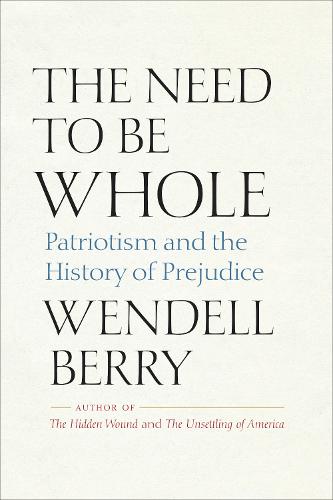 The Need to Be Whole: Patriotism and the History of Prejudice